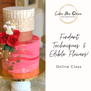 Fondant Techniques & Edible Flowers